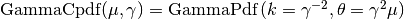 \text{GammaCpdf}(\mu, \gamma) = \text{GammaPdf}\left(
k = \gamma^{-2}, \theta = \gamma^2 \mu \right)